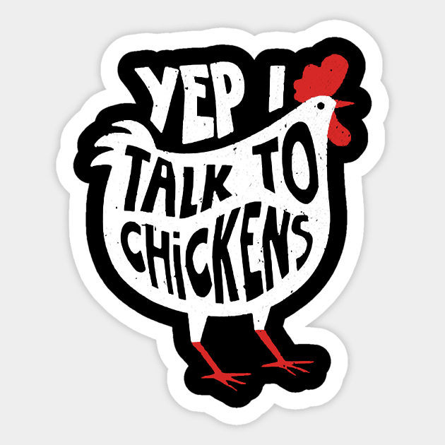 Yep I Talk To Chickens Shirt  Cute Chicken Buffs Tee Gift Sticker by Danielss